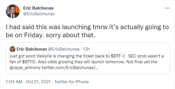 2021 10 21 11 39 24 Eric Balchunas on Twitter I had said this was launching tmrw its actually goi - صندوق قابل معامله بیتکوین Valkyrie از روز جمعه معاملات خود را آغاز می کند