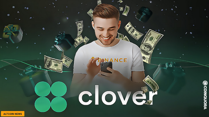 Clover - کلاور فایننس با 10 میلیون دلار پاداش CLV، کاربران بایننس را هیجان زده می کند