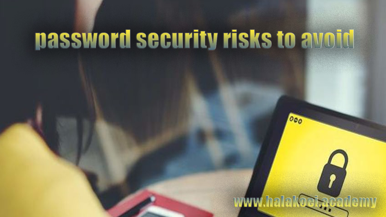 password-security-risks-to-avoid