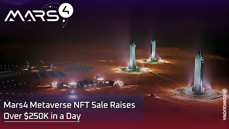Mars4 Metaverse - توکن های NFT متاورس Mars4 به سرعت فروخته شدند، بیش از 250 هزار دلار در یک روز
