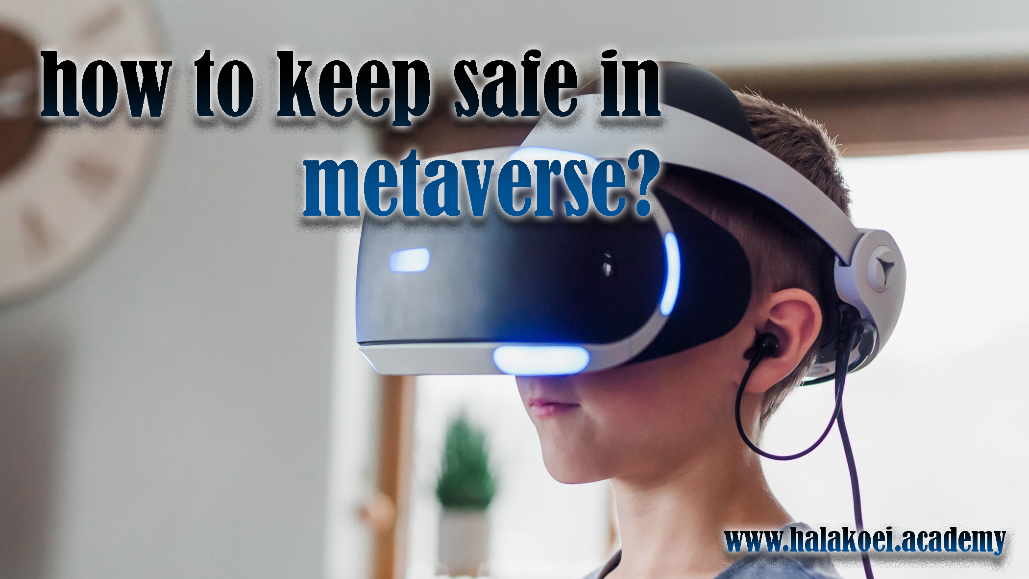 how-to-keep-safe-in-metaverse